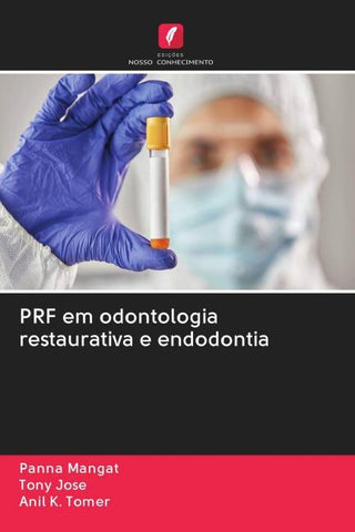 PRF em odontologia restaurativa e endodontia