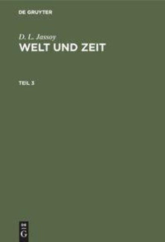Welt und Zeit. Teil 3