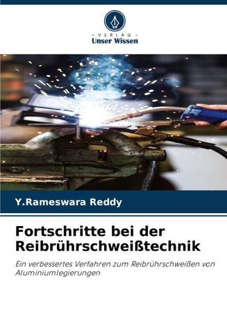 Fortschritte bei der Reibrührschweißtechnik