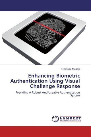 Enhancing Biometric Authentication Using Visual Challenge Response