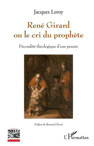 René Girard ou le cri du prophète