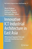 Innovative ICT Industrial Architecture in East Asia