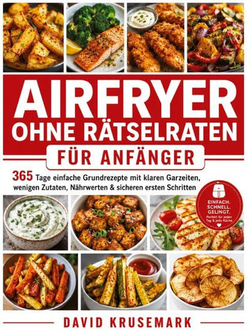 Airfryer ohne Rätselraten für Anfänger