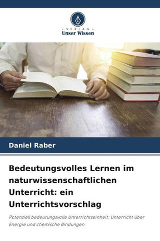 Bedeutungsvolles Lernen im naturwissenschaftlichen Unterricht: ein Unterrichtsvorschlag