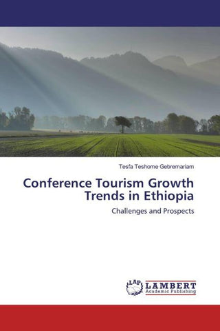 Conference Tourism Growth Trends in Ethiopia