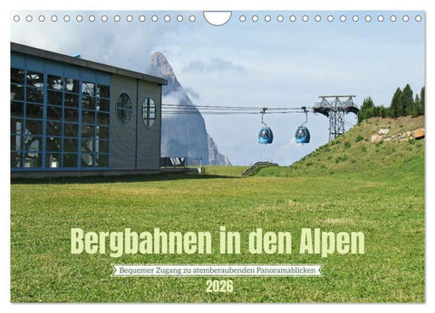 Bergbahnen in den Alpen (Wandkalender 2026 DIN A4 quer), CALVENDO Monatskalender