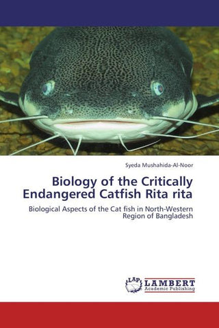 Biology of the Critically Endangered Catfish Rita rita