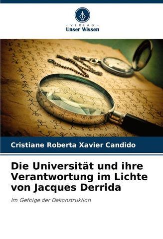 Die Universität und ihre Verantwortung im Lichte von Jacques Derrida