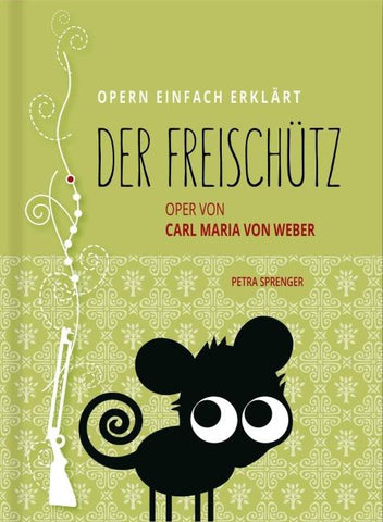 Freischütz – Oper einfach erklärt für Einsteiger