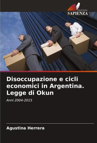 Disoccupazione e cicli economici in Argentina. Legge di Okun