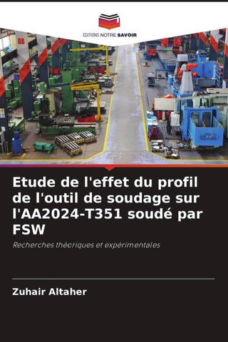 Etude de l'effet du profil de l'outil de soudage sur l'AA2024-T351 soudé par FSW