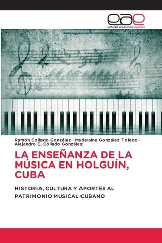 LA ENSEÑANZA DE LA MÚSICA EN HOLGUÍN, CUBA
