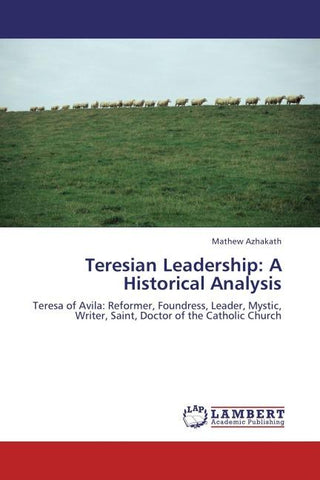 Teresian Leadership: A Historical Analysis