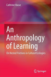 An Anthropology of Learning