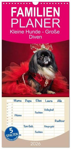Familienplaner 2026 - Kleine Hunde - Große Diven mit 5 Spalten (Wandkalender, 21 x 45 cm) CALVENDO
