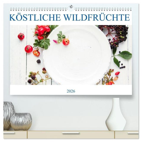 KÖSTLICHE WILDFRÜCHTE (hochwertiger Premium Wandkalender 2026 DIN A2 quer), Kunstdruck in Hochglanz