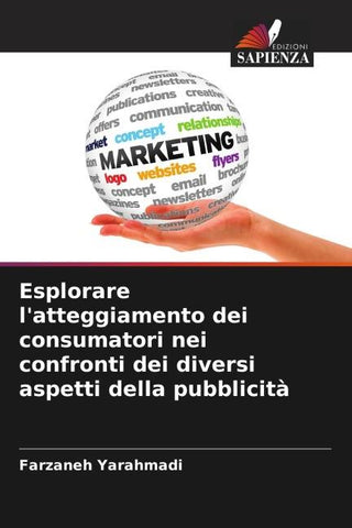 Esplorare l'atteggiamento dei consumatori nei confronti dei diversi aspetti della pubblicità