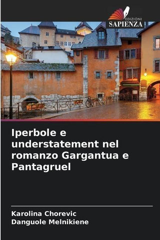 Iperbole e understatement nel romanzo Gargantua e Pantagruel