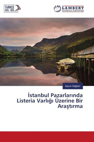 ¿stanbul Pazarlar¿nda Listeria Varl¿¿¿ Üzerine Bir Ara¿t¿rma