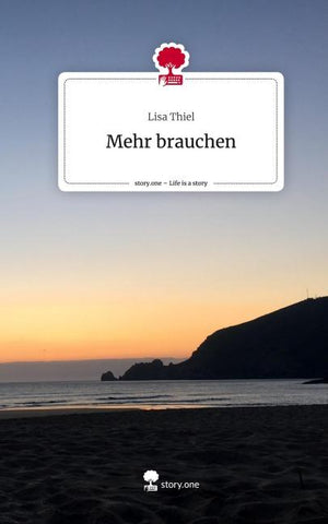 Mehr brauchen. Life is a Story - story.one