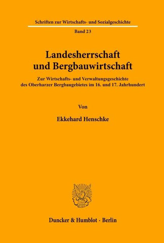 Landesherrschaft und Bergbauwirtschaft.
