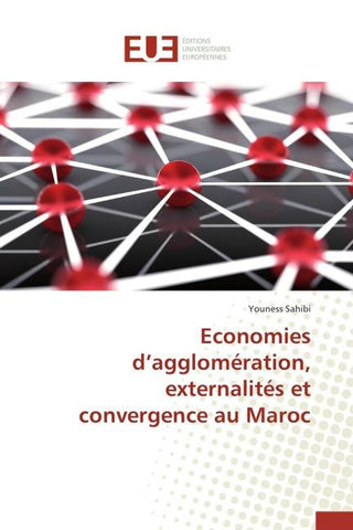 Economies d'agglomération, externalités et convergence au Maroc