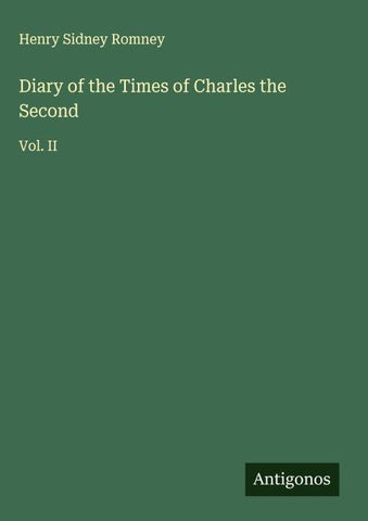 Diary of the Times of Charles the Second