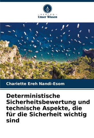 Deterministische Sicherheitsbewertung und technische Aspekte, die für die Sicherheit wichtig sind