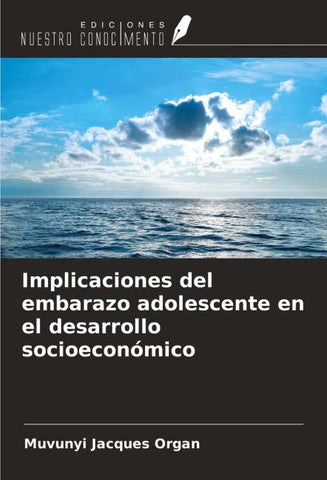 Implicaciones del embarazo adolescente en el desarrollo socioeconómico