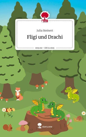 Fligi und Drachi. Life is a Story - story.one