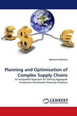 Planning and Optimisation of Complex Supply Chains