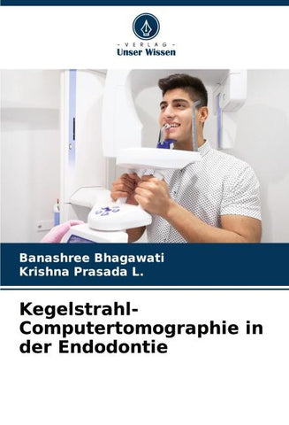 Kegelstrahl-Computertomographie in der Endodontie