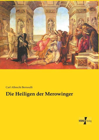 Die Heiligen der Merowinger