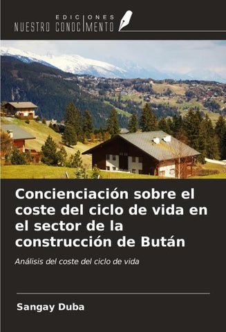 Concienciación sobre el coste del ciclo de vida en el sector de la construcción de Bután