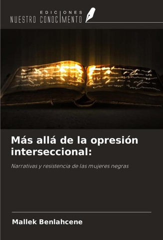 Más allá de la opresión interseccional: