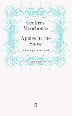 Apples in the Snow: A Journey to Samarkand