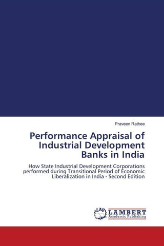 Performance Appraisal of Industrial Development Banks in India