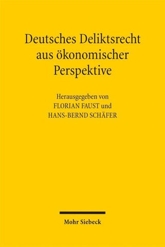 Deutsches Deliktsrecht aus ökonomischer Perspektive