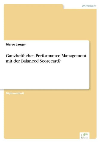 Ganzheitliches Performance Management mit der Balanced Scorecard?