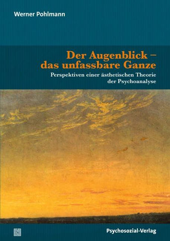 Der Augenblick - das unfassbare Ganze