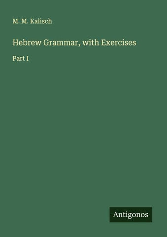 Hebrew Grammar, with Exercises