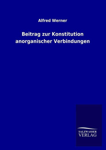 Beitrag zur Konstitution anorganischer Verbindungen