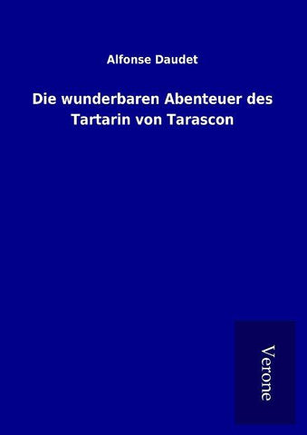 Die wunderbaren Abenteuer des Tartarin von Tarascon