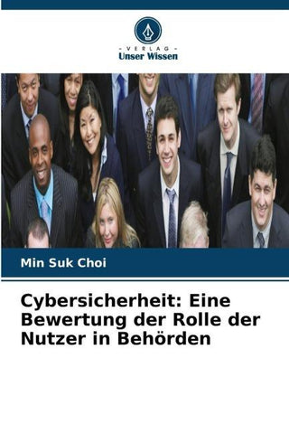 Cybersicherheit: Eine Bewertung der Rolle der Nutzer in Behörden