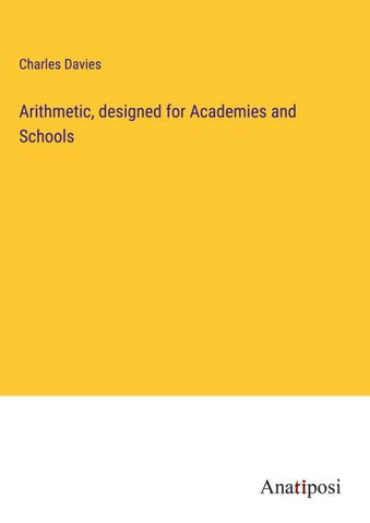 Arithmetic, designed for Academies and Schools