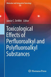 Toxicological Effects of Perfluoroalkyl and Polyfluoroalkyl Substances