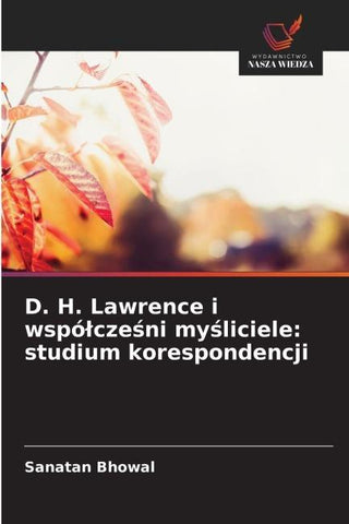 D. H. Lawrence i wspó¿cze¿ni my¿liciele: studium korespondencji