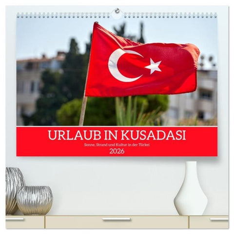 Urlaub in Kusadasi - Sonne, Strand und Kultur in der Türkei (hochwertiger Premium Wandkalender 2026 DIN A2 quer), Kunstdruck in Hochglanz