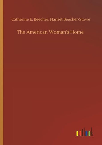 The American Woman's Home