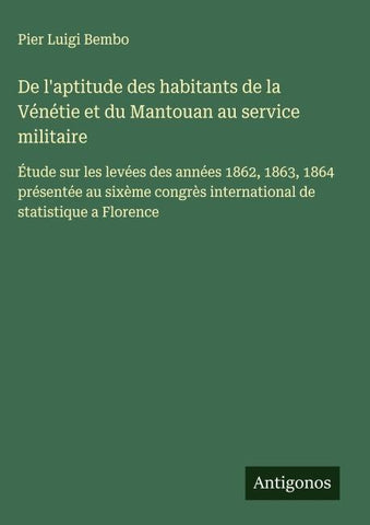 De l'aptitude des habitants de la Vénétie et du Mantouan au service militaire